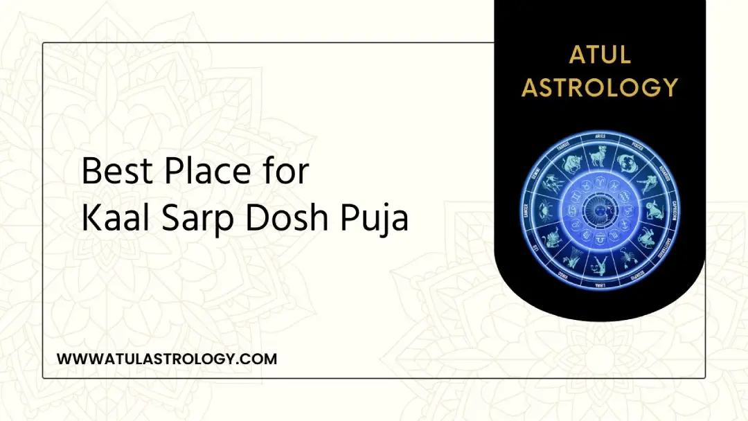 Best Place for Kaal Sarp Dosh Puja